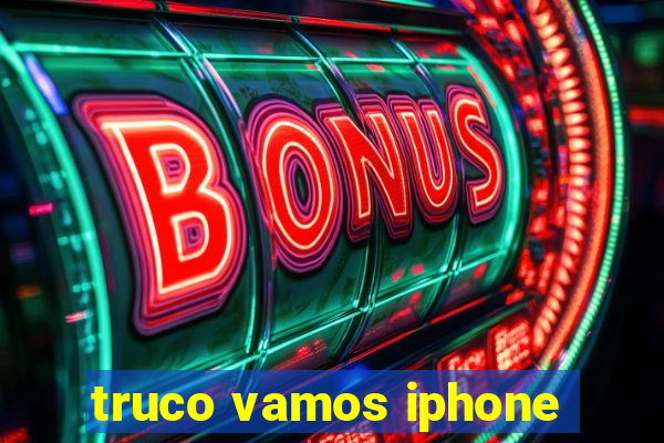 truco vamos iphone